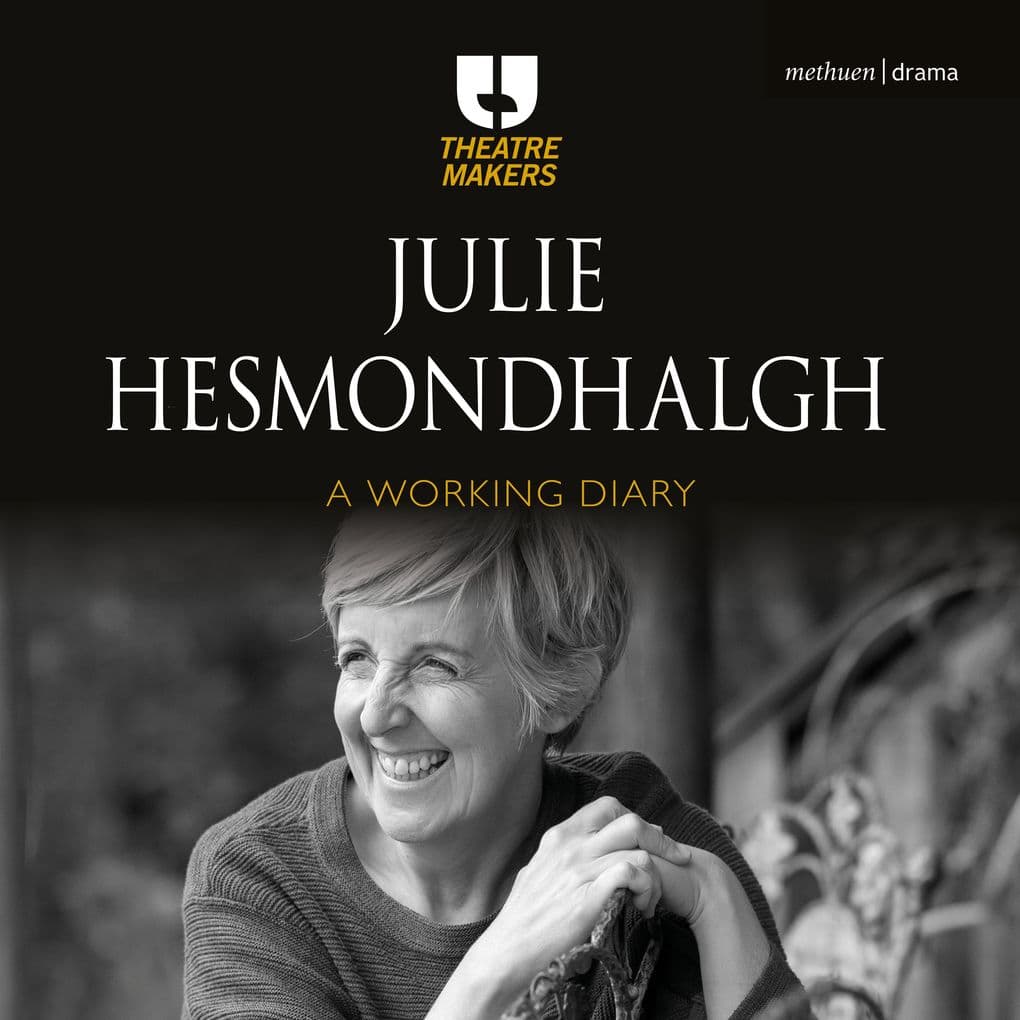 Julie Hesmondhalgh: A Working Diary