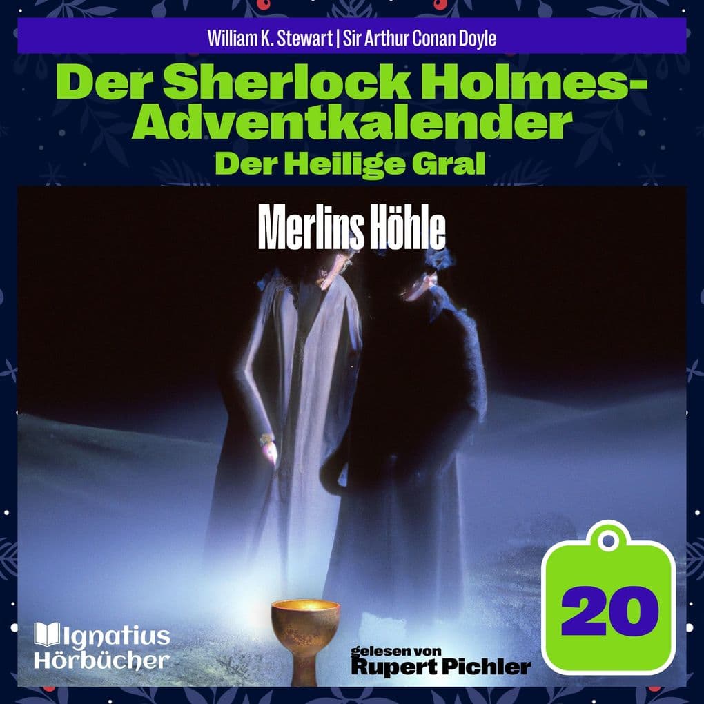 Merlins Höhle (Der Sherlock Holmes-Adventkalender: Der Heilige Gral, Folge 20)