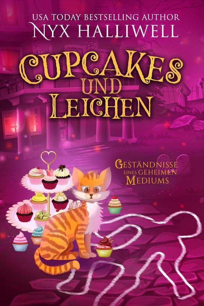 Cupcakes undLeichen (Geständnisse eines geheimen Mediums, #5)