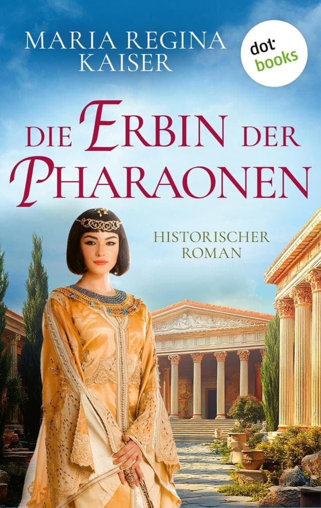 Die Erbin der Pharaonen