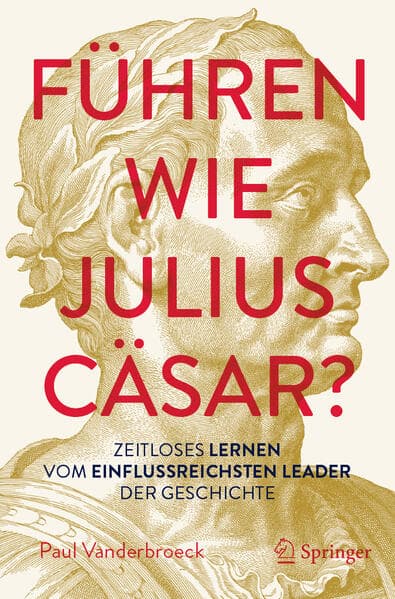 Führen wie Julius Cäsar?