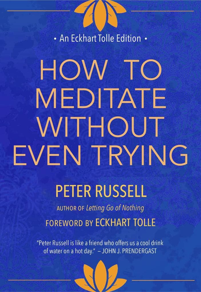 How to Meditate Without Even Trying