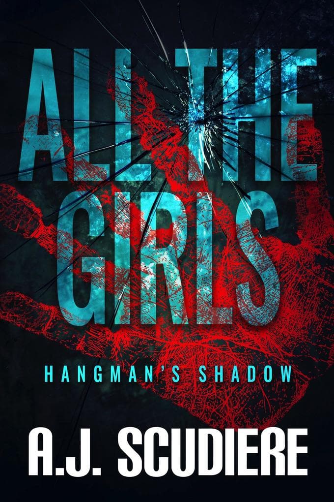 All the Girls (The Hangman's Shadow, #4)