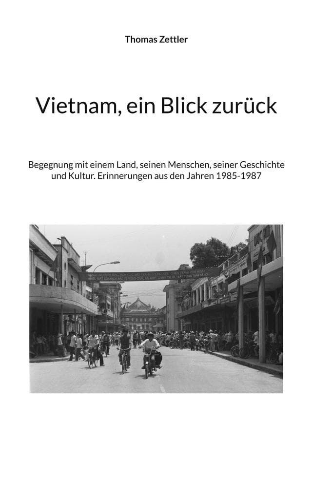 Vietnam, ein Blick zurück