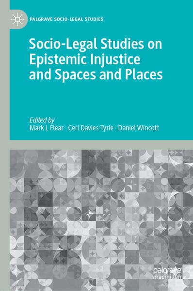 Socio-Legal Studies on Epistemic Injustice and Spaces and Places