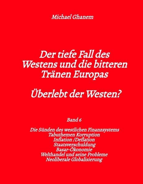 Der tiefe Fall des Westens und die bitteren Tränen Europas