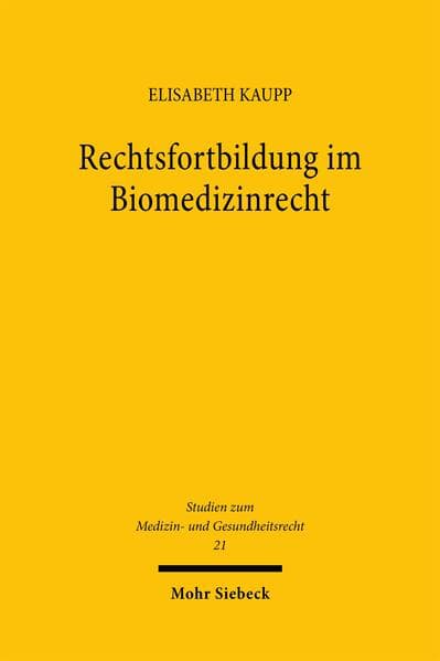 Rechtsfortbildung im Biomedizinrecht