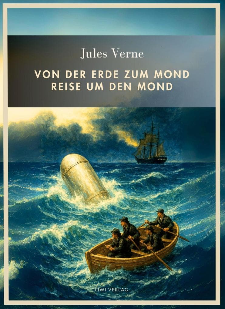 Jules Verne: Von der Erde zum Mond / Reise um den Mond. Vollständige Neuausgabe