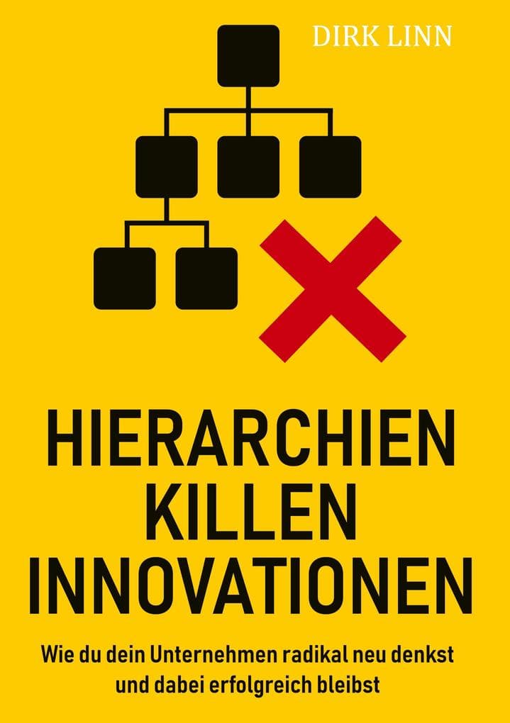 Hierarchien killen Innovationen
