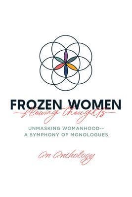 Frozen Women/Flowing Thoughts