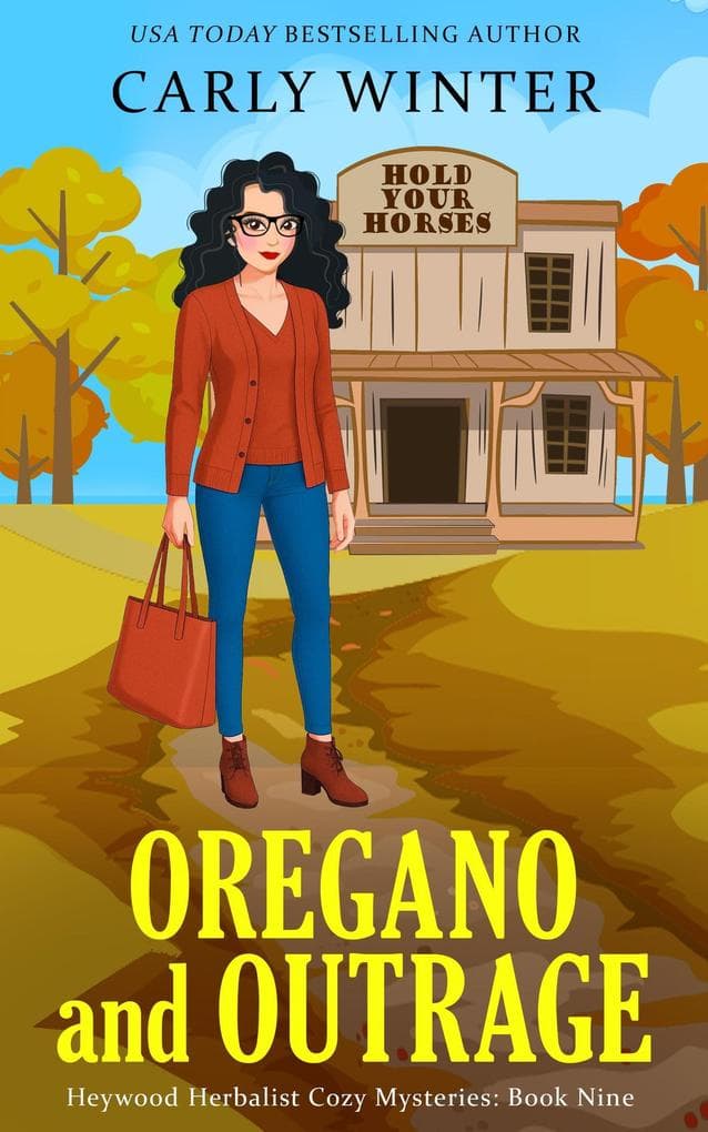 Oregano and Outrage (Heywood Herbalist Cozy Mysteries, #9)
