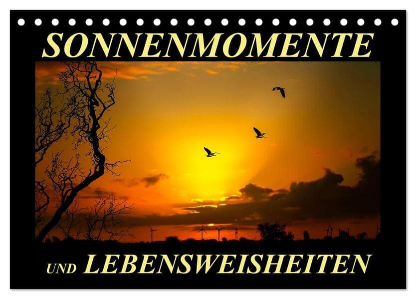 Sonnenmomente und Lebensweisheiten (Tischkalender 2026 DIN A5 quer), CALVENDO Monatskalender