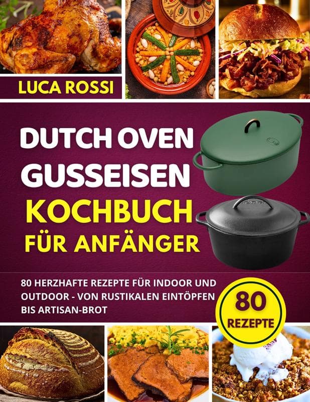 Dutch Oven Gusseisen Kochbuch für Anfänger