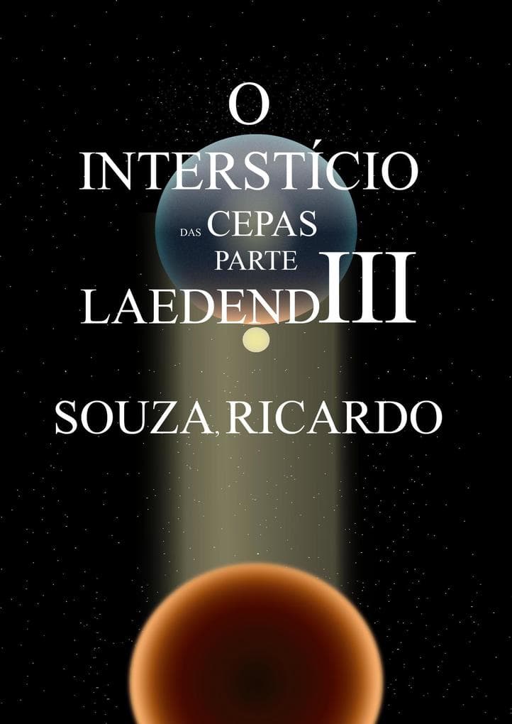 O Interstício das Cepas - Parte III : LaedendIII