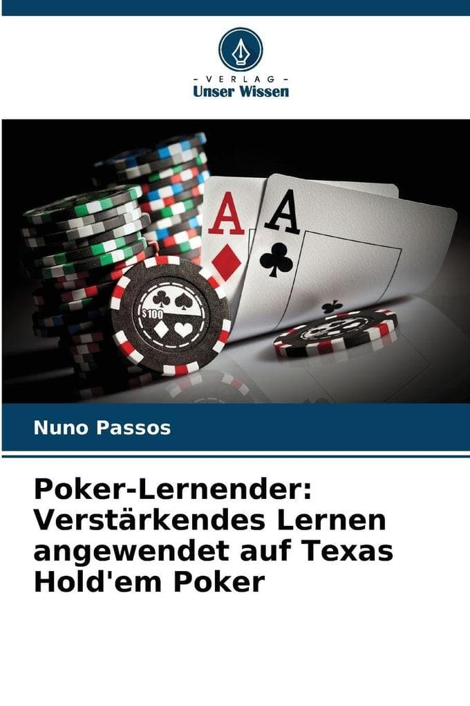 Poker-Lernender: Verstärkendes Lernen angewendet auf Texas Hold'em Poker