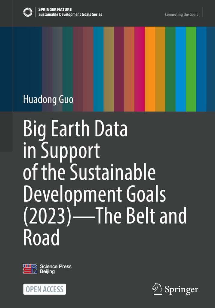 Big Earth Data in Support of the Sustainable Development Goals (2023) - The Belt and Road