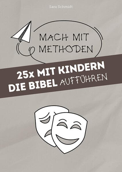 25x mit Kindern die Bibel aufführen