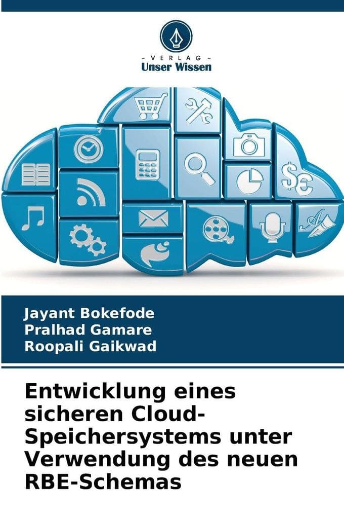 Entwicklung eines sicheren Cloud-Speichersystems unter Verwendung des neuen RBE-Schemas