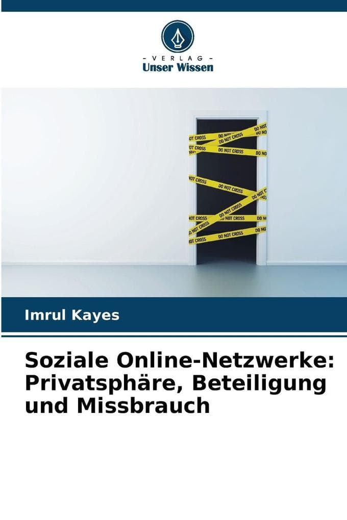 Soziale Online-Netzwerke: Privatsphäre, Beteiligung und Missbrauch