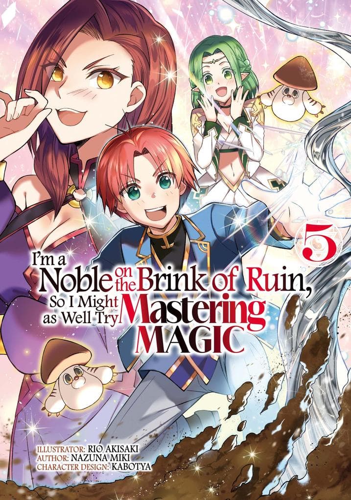 I'm a Noble on the Brink of Ruin, So I Might as Well Try Mastering Magic (Manga): Volume 5