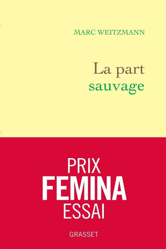 La part sauvage - Prix Femina essai