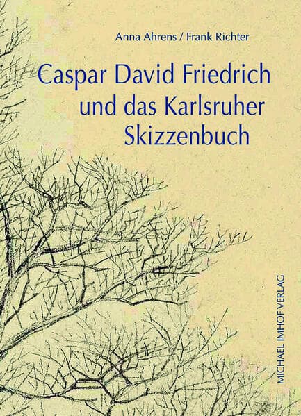 Caspar David Friedrich und das Karlsruher Skizzenbuch