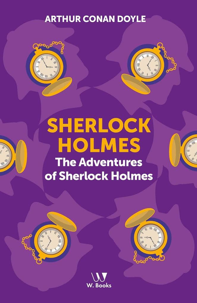 Sherlock Holmes: The adventures of Sherlock Holmes