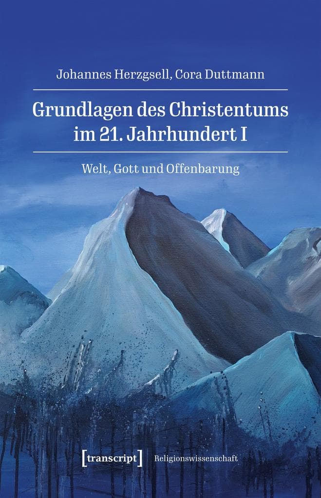 Grundlagen des Christentums im 21. Jahrhundert I