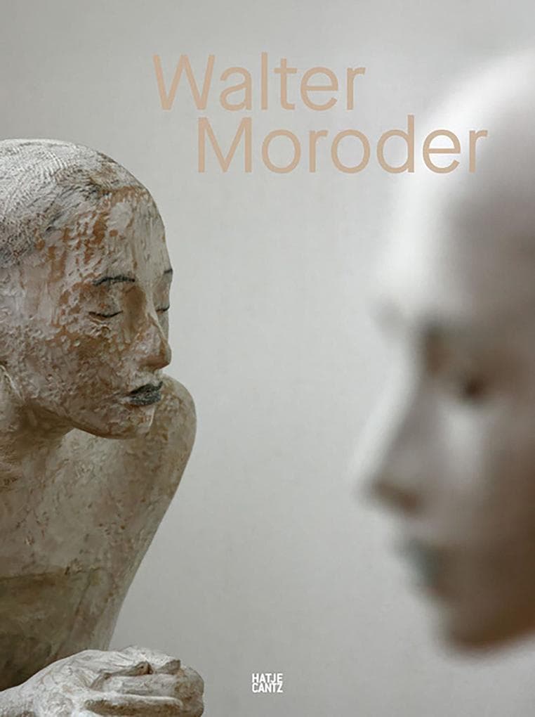 Walter Moroder. Figuren der Präsenz und Absenz. Monografie - über 30 Jahre Skulpturenkunst
