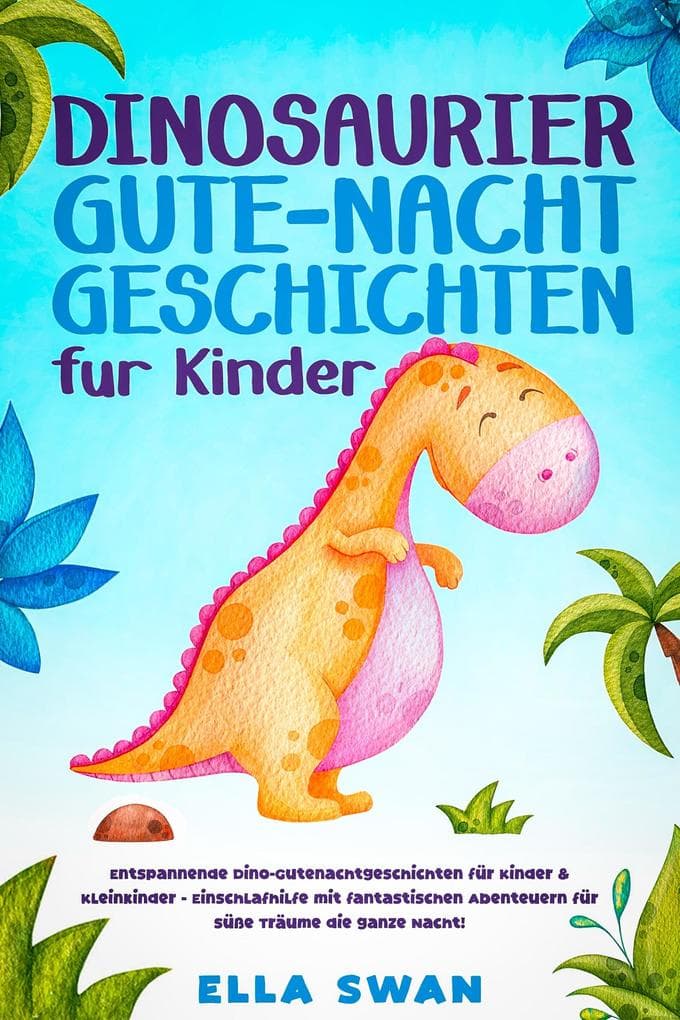 Dinosaurier-Gute-Nacht-Geschichten für Kinder