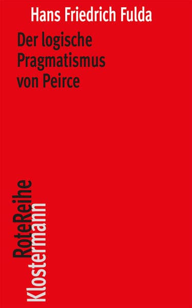Der logische Pragmatismus von Peirce