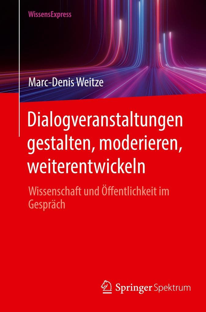 Dialogveranstaltungen gestalten, moderieren, weiterentwickeln