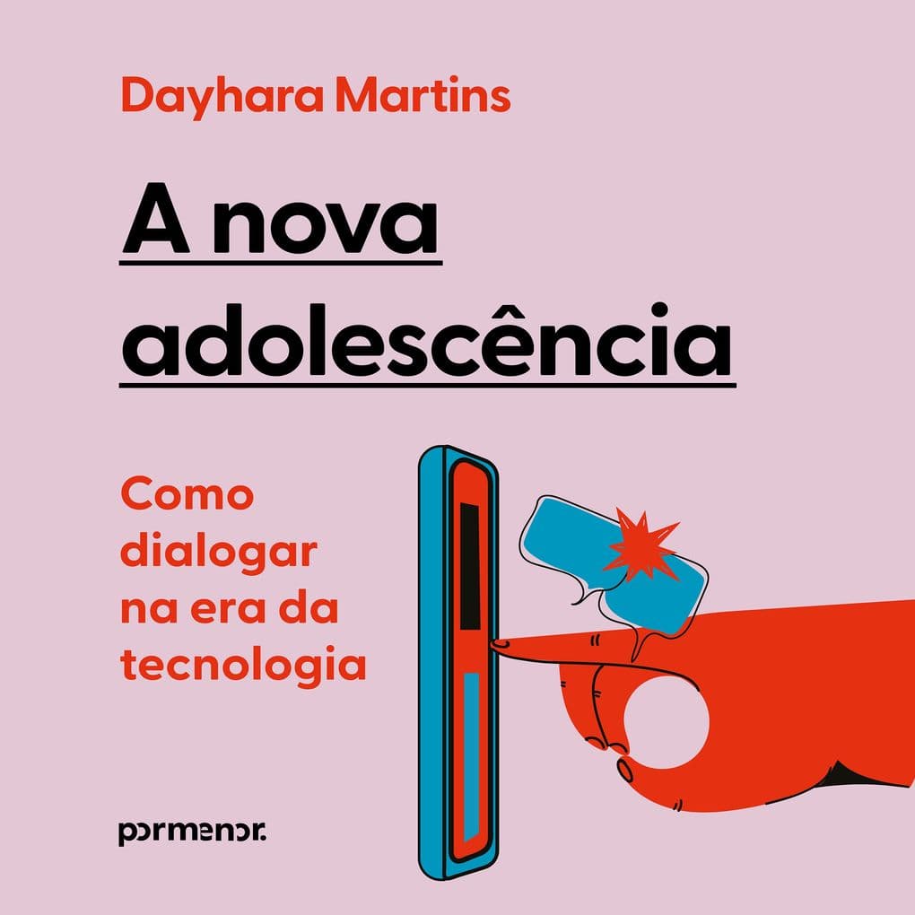 A nova adolescência: como dialogar na era da tecnologia