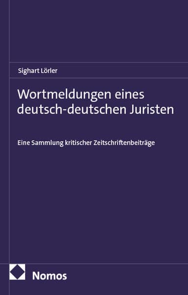 Wortmeldungen eines deutsch-deutschen Juristen