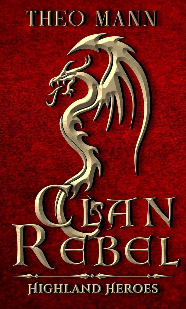 Clan Rebel (Highland Heroes, #3)