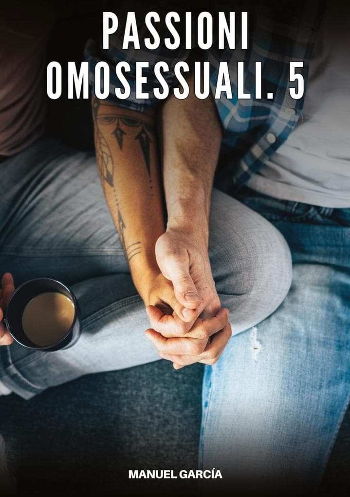 Passioni Omosessuali. 5