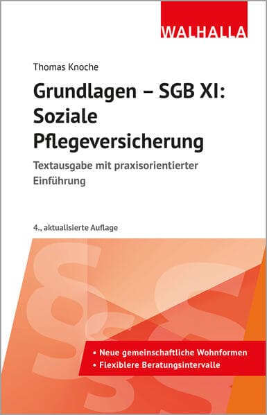 Grundlagen - SGB XI: Soziale Pflegeversicherung