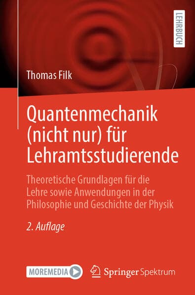 Quantenmechanik (nicht nur) für Lehramtsstudierende