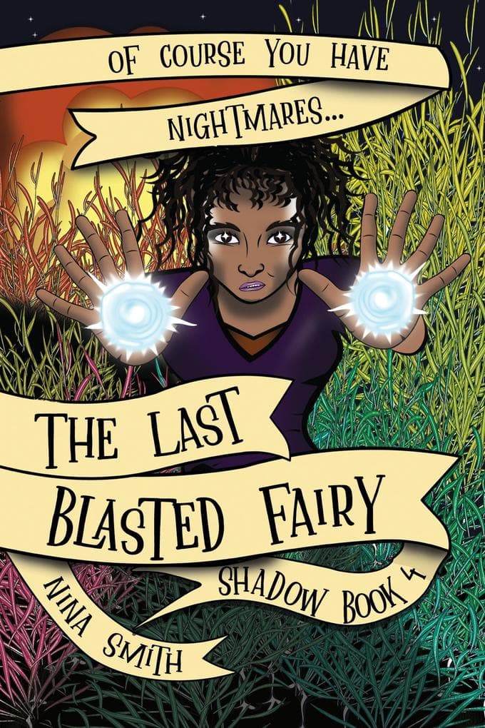 The Last Blasted Fairy (Shadow, #4)