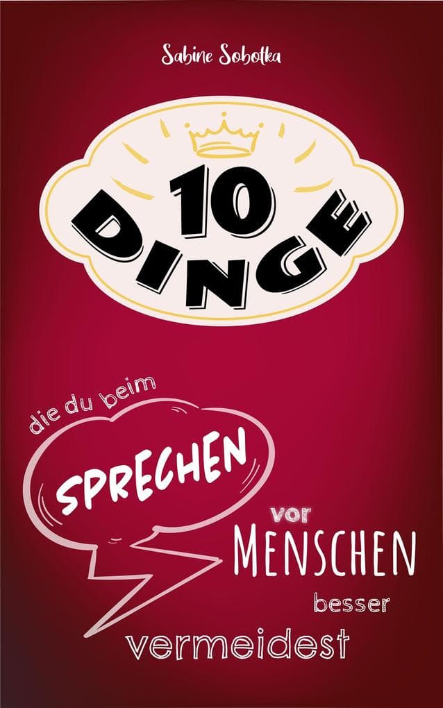 10 Dinge, die du beim Sprechen vor Publikum besser vermeidest