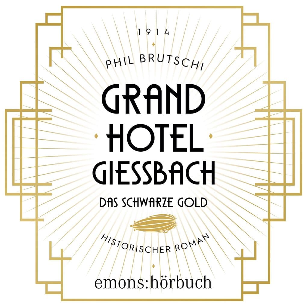 Grandhotel Giessbach. Das schwarze Gold