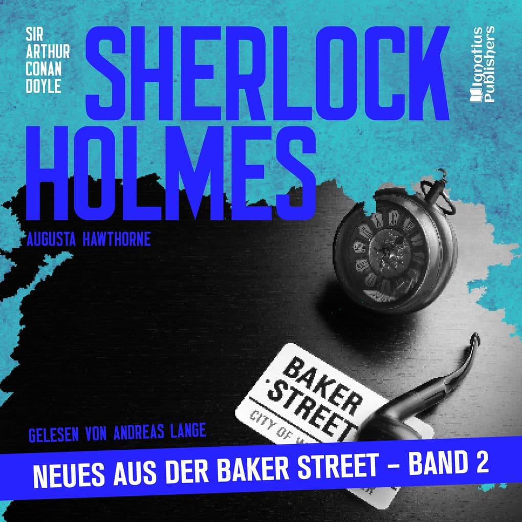 Sherlock Holmes - Neues aus der Baker Street (Band 2)