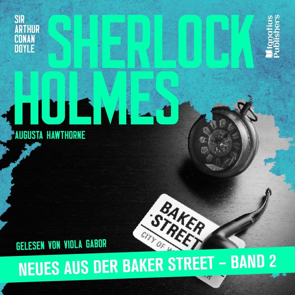 Sherlock Holmes - Neues aus der Baker Street (Band 2)