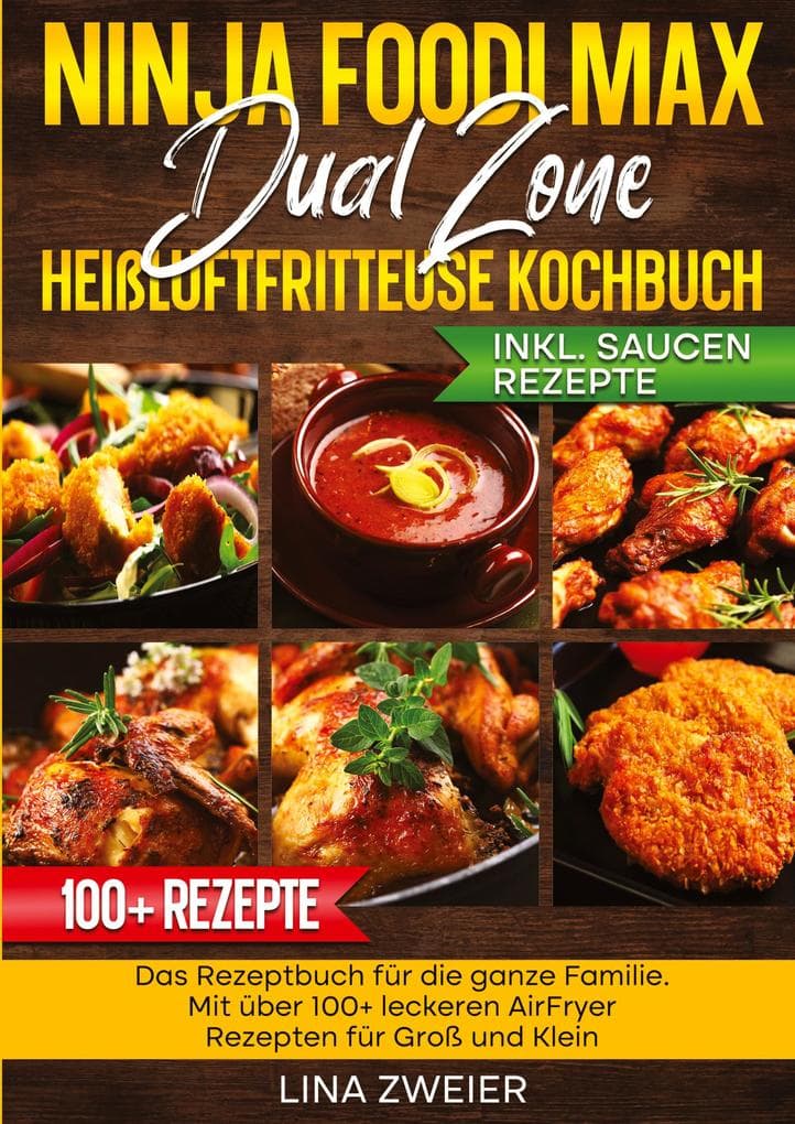 Ninja Foodi Max Dual Zone Heißluftfritteuse Kochbuch