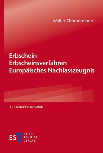 Erbschein - Erbscheinsverfahren - Europäisches Nachlasszeugnis