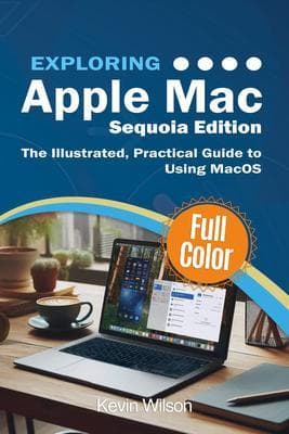 Exploring Apple Mac - Sequoia Edition