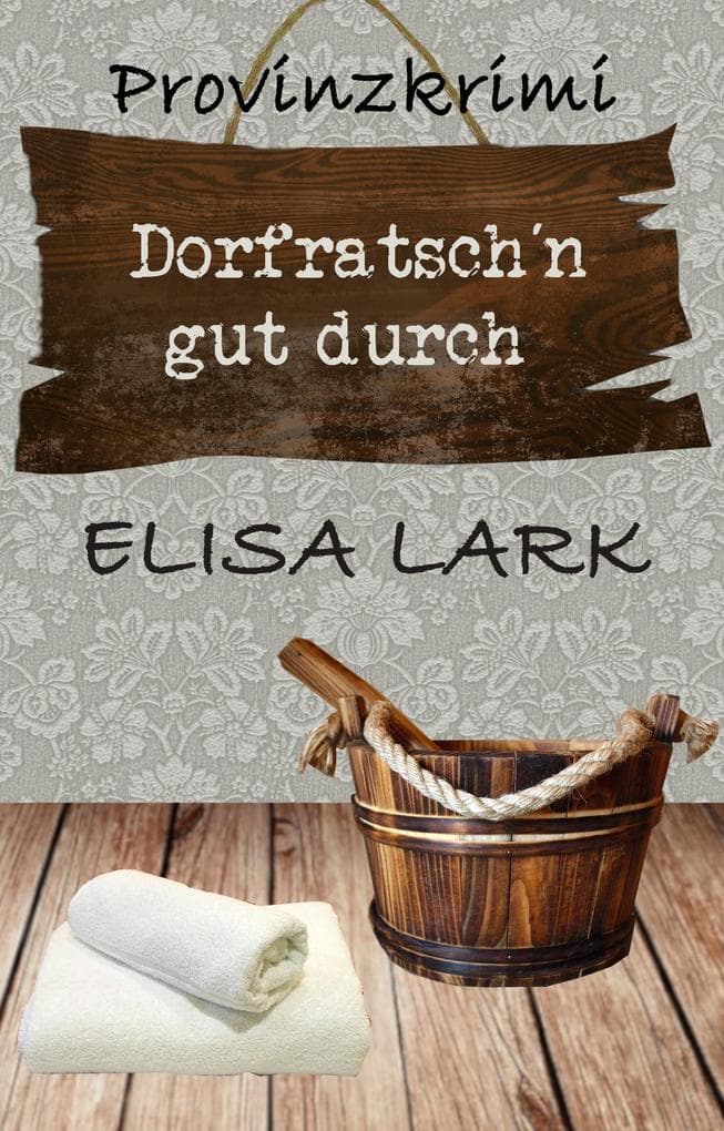 Dorfratschn gut durch