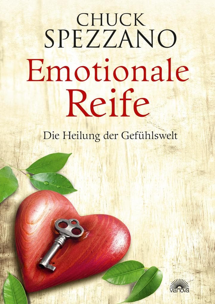 Emotionale Reife: Die Heilung der Gefühlswelt