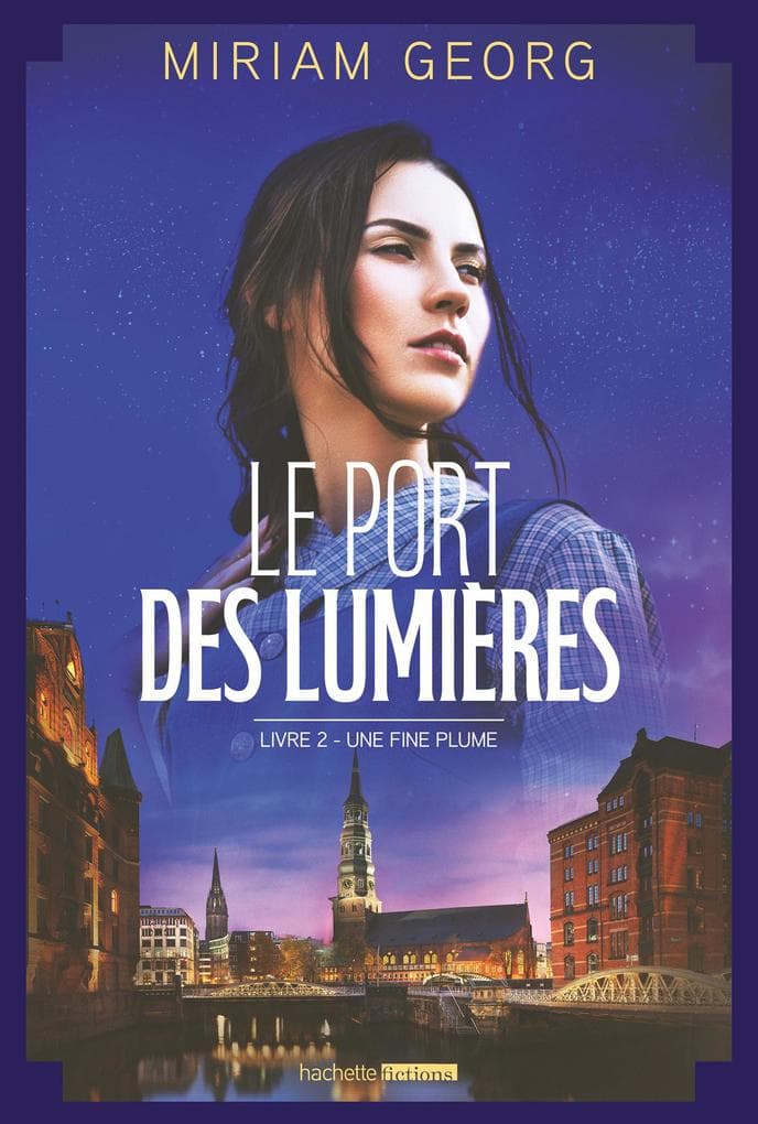 Le Port des lumières - tome 2 - Une fine plume