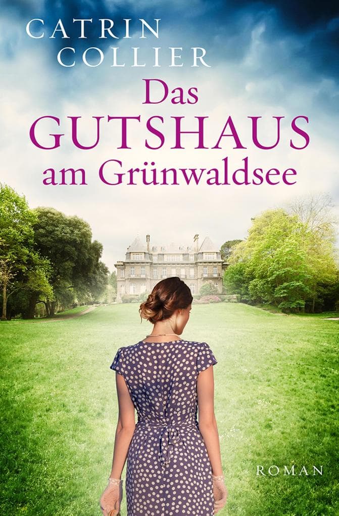 Das Gutshaus am Grünwaldsee - oder: Ein letzter Sommer (EXKLUSIV bei uns!)